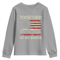 Together We Are America Betsy Ross Patriotic Flag Youth Sweatshirt We The People Unity and Freedom Bunny Inspirational Quote