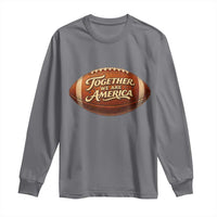 Together We Are America Long Sleeve Shirt Bold Statement Unity Bunny Inspirational Quote