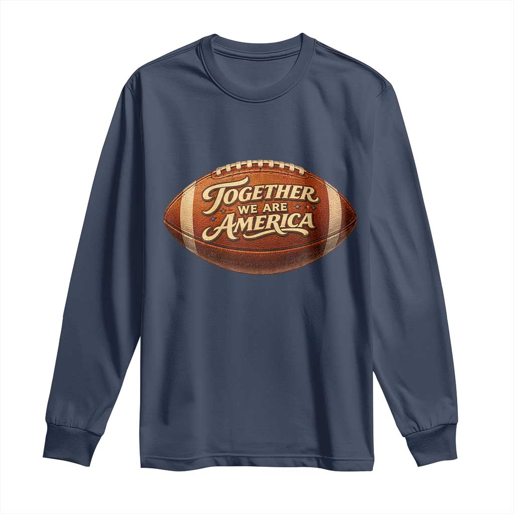 Together We Are America Long Sleeve Shirt Bold Statement Unity Bunny Inspirational Quote
