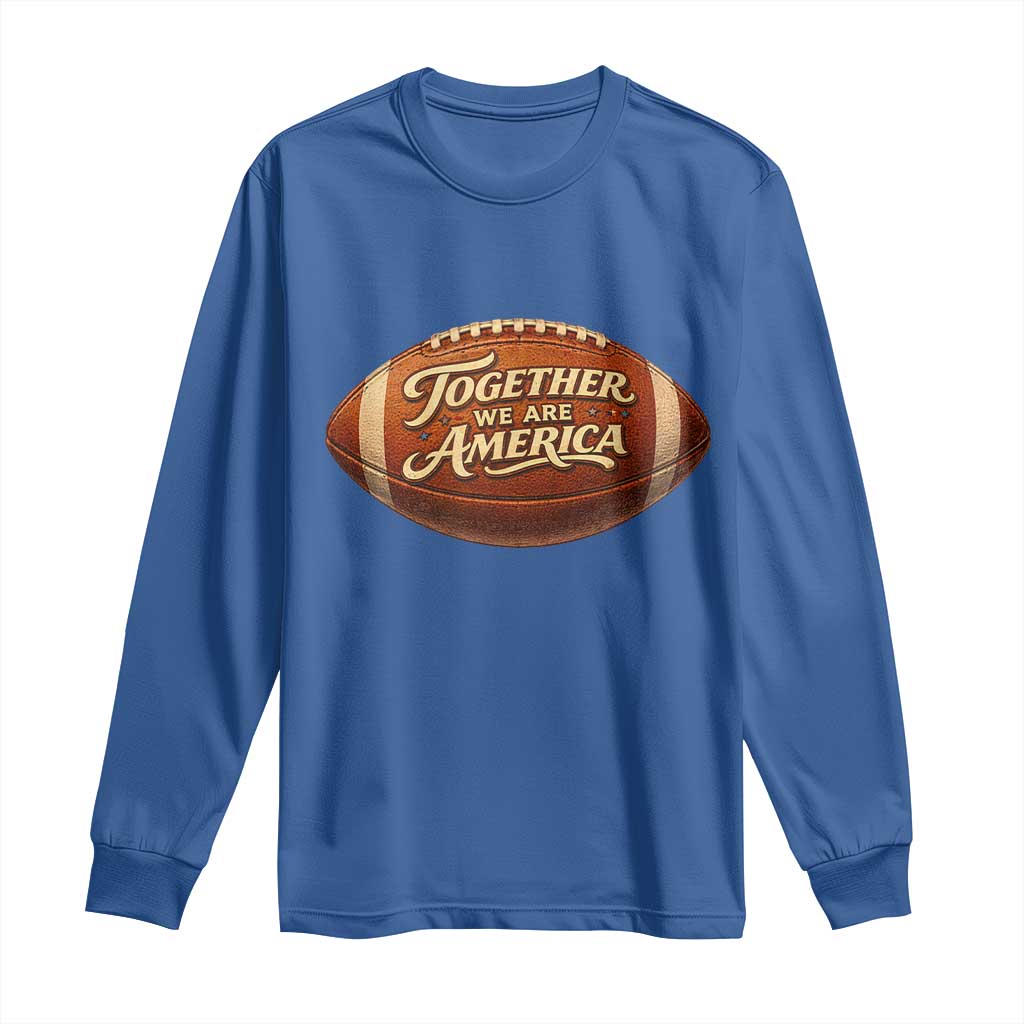 Together We Are America Long Sleeve Shirt Bold Statement Unity Bunny Inspirational Quote