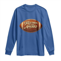 Together We Are America Long Sleeve Shirt Bold Statement Unity Bunny Inspirational Quote