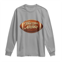 Together We Are America Long Sleeve Shirt Bold Statement Unity Bunny Inspirational Quote