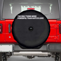 The Only Thing More Powerful Than Hate Is Love Cute Bunny Spare Tire Cover Retro Rabbit Kindness Inspirational Quote