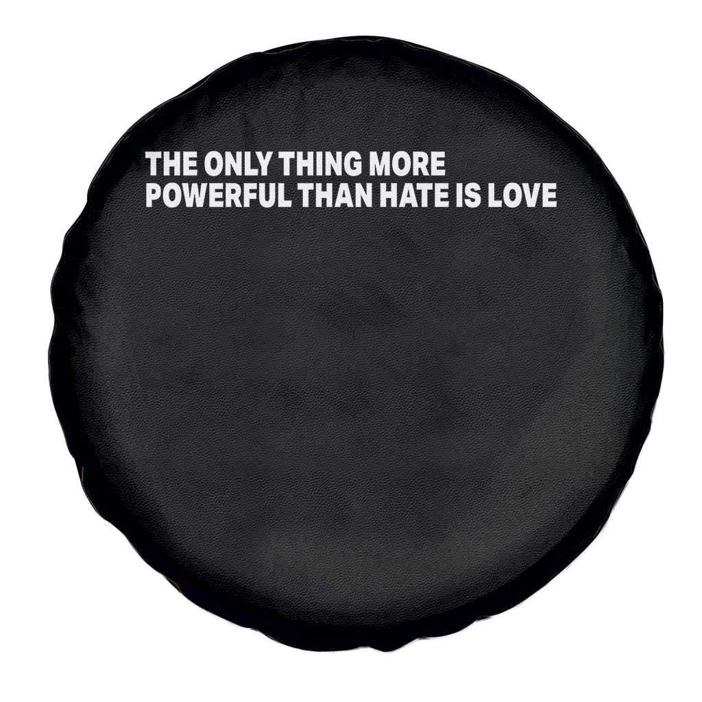 The Only Thing More Powerful Than Hate Is Love Cute Bunny Spare Tire Cover Retro Rabbit Kindness Inspirational Quote
