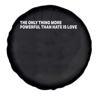 The Only Thing More Powerful Than Hate Is Love Cute Bunny Spare Tire Cover Retro Rabbit Kindness Inspirational Quote