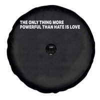 The Only Thing More Powerful Than Hate Is Love Cute Bunny Spare Tire Cover Retro Rabbit Kindness Inspirational Quote