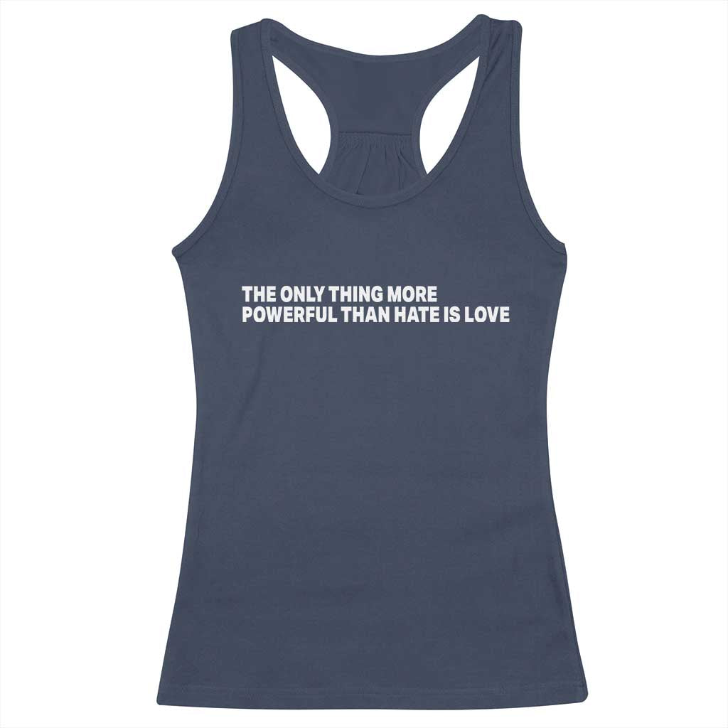 The Only Thing More Powerful Than Hate Is Love Cute Bunny Racerback Tank Top Retro Rabbit Kindness Inspirational Quote