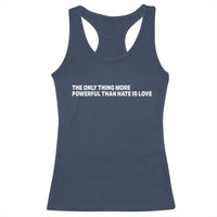 The Only Thing More Powerful Than Hate Is Love Cute Bunny Racerback Tank Top Retro Rabbit Kindness Inspirational Quote