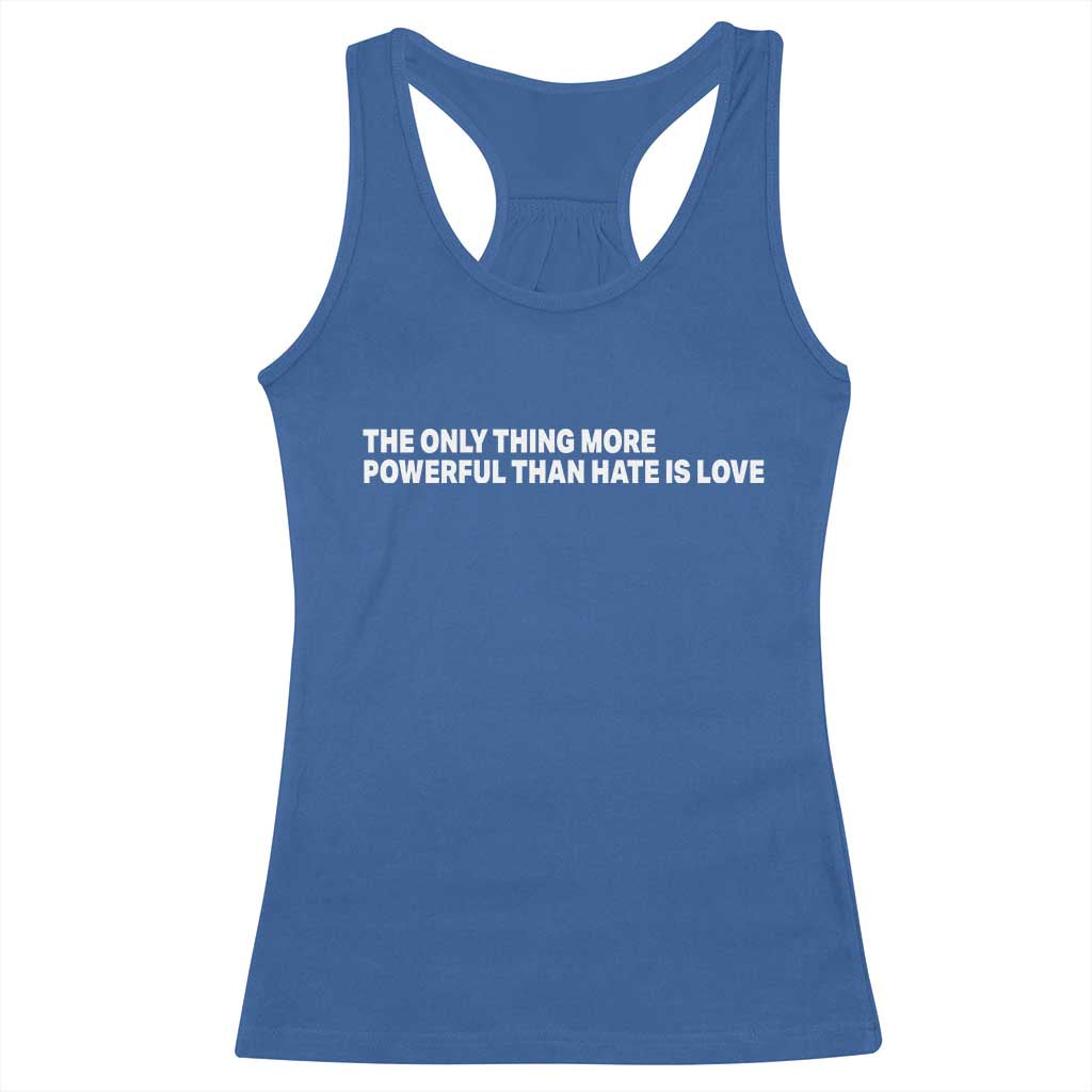 The Only Thing More Powerful Than Hate Is Love Cute Bunny Racerback Tank Top Retro Rabbit Kindness Inspirational Quote