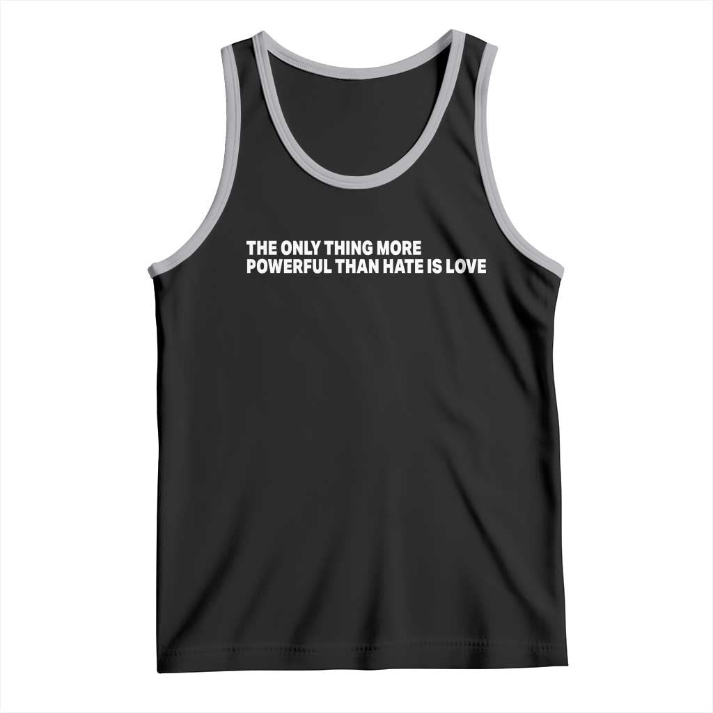 The Only Thing More Powerful Than Hate Is Love Cute Bunny Tank Top Retro Rabbit Kindness Inspirational Quote