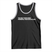 The Only Thing More Powerful Than Hate Is Love Cute Bunny Tank Top Retro Rabbit Kindness Inspirational Quote