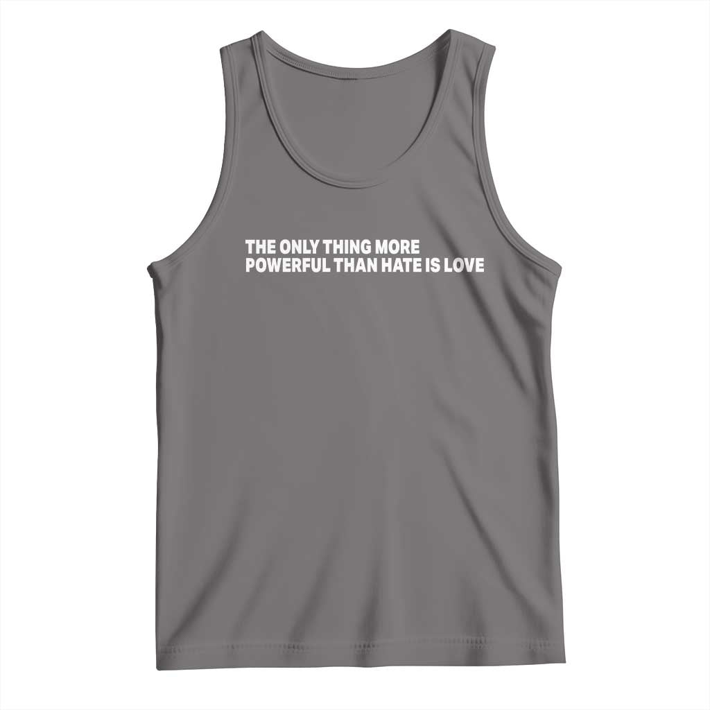 The Only Thing More Powerful Than Hate Is Love Cute Bunny Tank Top Retro Rabbit Kindness Inspirational Quote