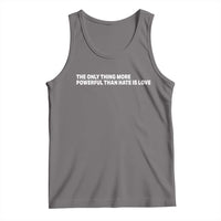 The Only Thing More Powerful Than Hate Is Love Cute Bunny Tank Top Retro Rabbit Kindness Inspirational Quote