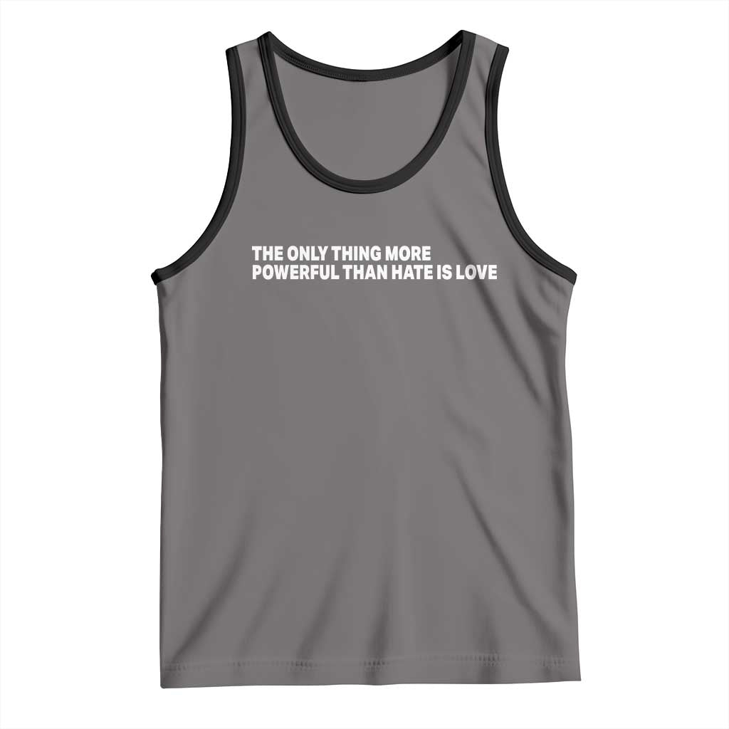 The Only Thing More Powerful Than Hate Is Love Cute Bunny Tank Top Retro Rabbit Kindness Inspirational Quote