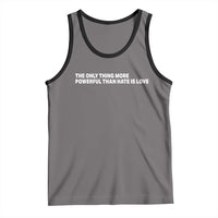 The Only Thing More Powerful Than Hate Is Love Cute Bunny Tank Top Retro Rabbit Kindness Inspirational Quote