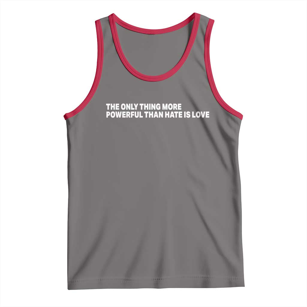 The Only Thing More Powerful Than Hate Is Love Cute Bunny Tank Top Retro Rabbit Kindness Inspirational Quote
