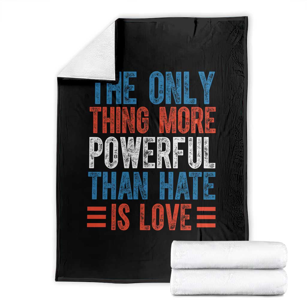 The Only Thing More Powerful Than Hate Is Love Throw Blanket Bold Red White and Blue Bunny Inspirational Quote
