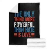 The Only Thing More Powerful Than Hate Is Love Throw Blanket Bold Red White and Blue Bunny Inspirational Quote