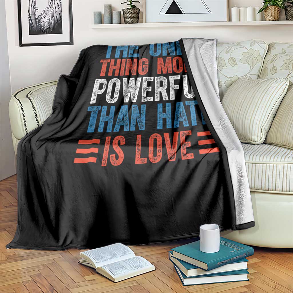 The Only Thing More Powerful Than Hate Is Love Throw Blanket Bold Red White and Blue Bunny Inspirational Quote
