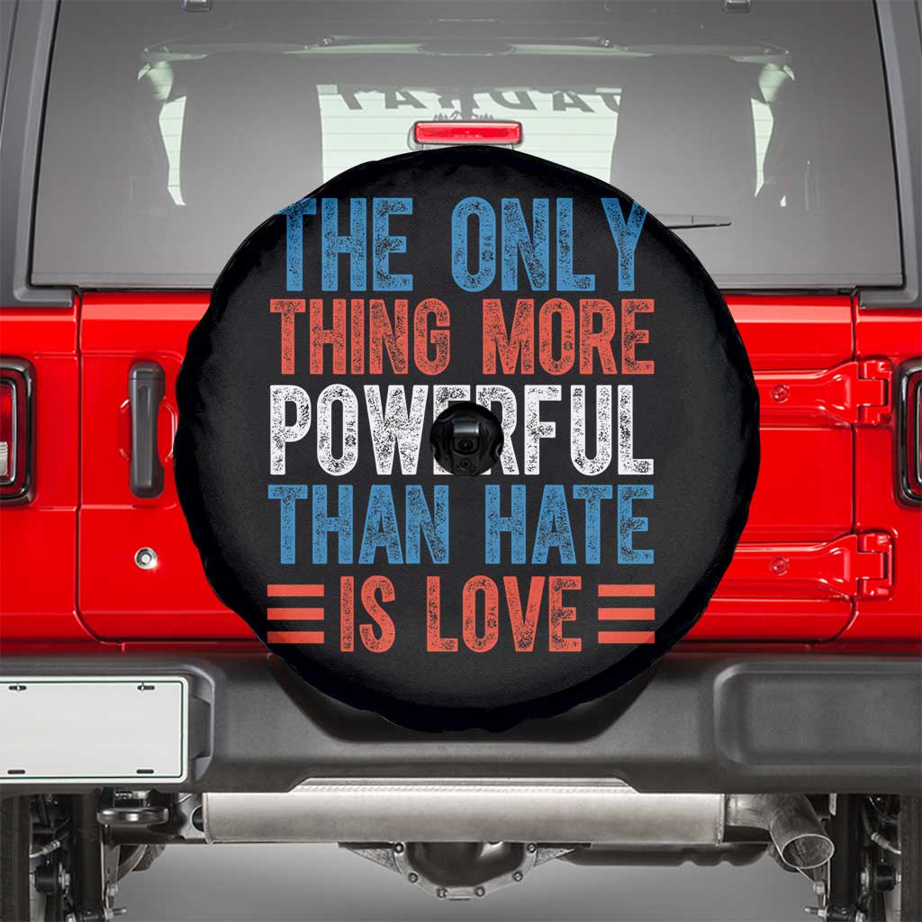 The Only Thing More Powerful Than Hate Is Love Spare Tire Cover Bold Red White and Blue Bunny Inspirational Quote
