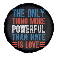 The Only Thing More Powerful Than Hate Is Love Spare Tire Cover Bold Red White and Blue Bunny Inspirational Quote