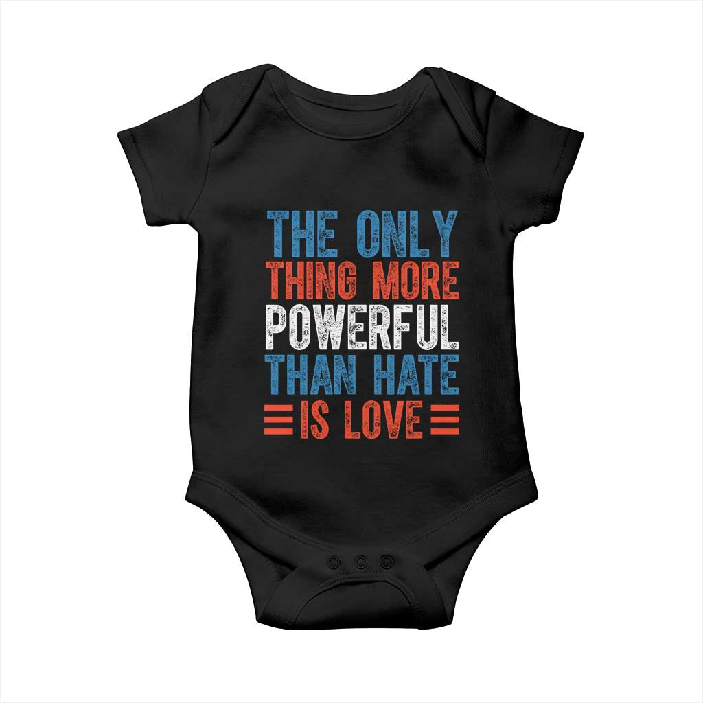 The Only Thing More Powerful Than Hate Is Love Baby Onesie Bold Red White and Blue Bunny Inspirational Quote