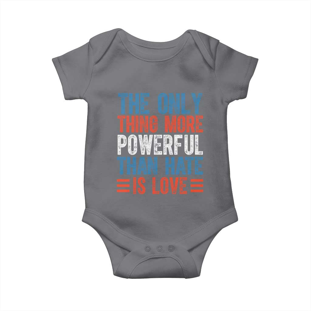 The Only Thing More Powerful Than Hate Is Love Baby Onesie Bold Red White and Blue Bunny Inspirational Quote