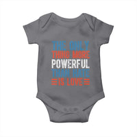 The Only Thing More Powerful Than Hate Is Love Baby Onesie Bold Red White and Blue Bunny Inspirational Quote