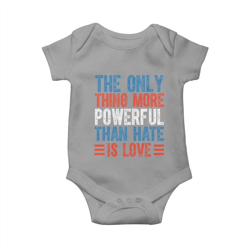 The Only Thing More Powerful Than Hate Is Love Baby Onesie Bold Red White and Blue Bunny Inspirational Quote