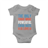The Only Thing More Powerful Than Hate Is Love Baby Onesie Bold Red White and Blue Bunny Inspirational Quote