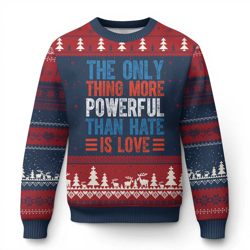 The Only Thing More Powerful Than Hate Is Love Ugly Christmas Sweater Bold Red White and Blue Bunny Inspirational Quote