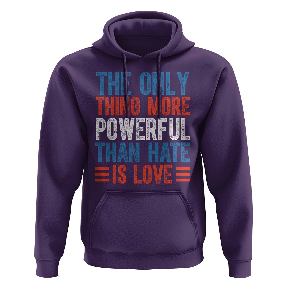 The Only Thing More Powerful Than Hate Is Love Hoodie Bold Red White and Blue Bunny Inspirational Quote