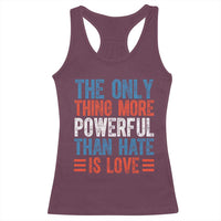 The Only Thing More Powerful Than Hate Is Love Racerback Tank Top Bold Red White and Blue Bunny Inspirational Quote