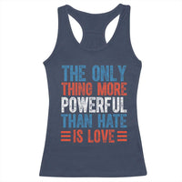 The Only Thing More Powerful Than Hate Is Love Racerback Tank Top Bold Red White and Blue Bunny Inspirational Quote