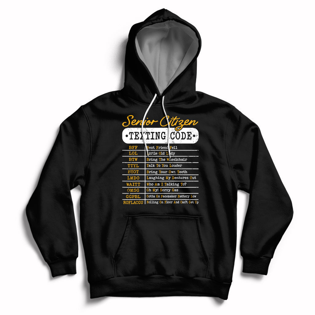 Funny Senior Citizen's Texting Code Funny Elderly Message Code Gift Hoodie - Wonder Print Shop