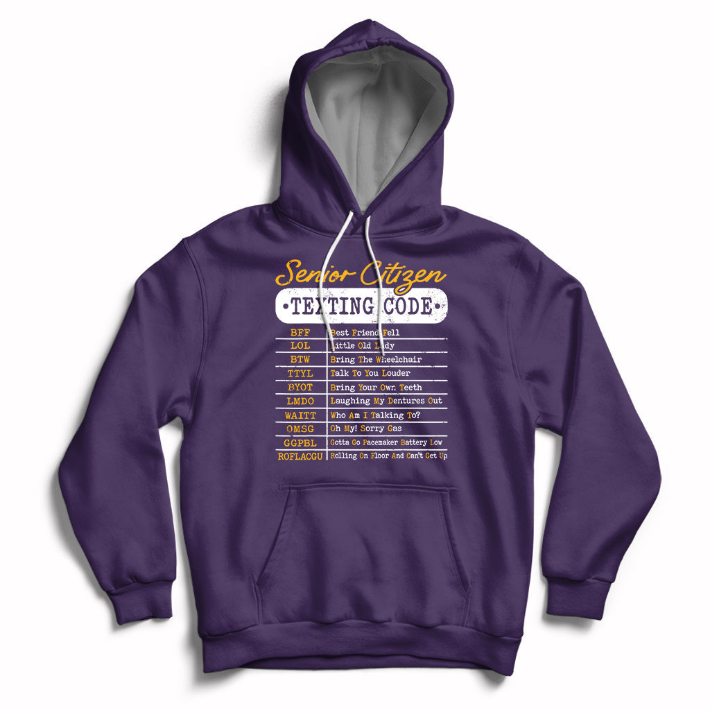 Purple pullover hoodie with hood and front pocket, “Senior Citizen Texting Code” graphic.