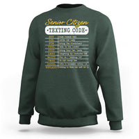 Funny Senior Citizen's Texting Code Funny Elderly Message Code Gift Sweatshirt - Wonder Print Shop
