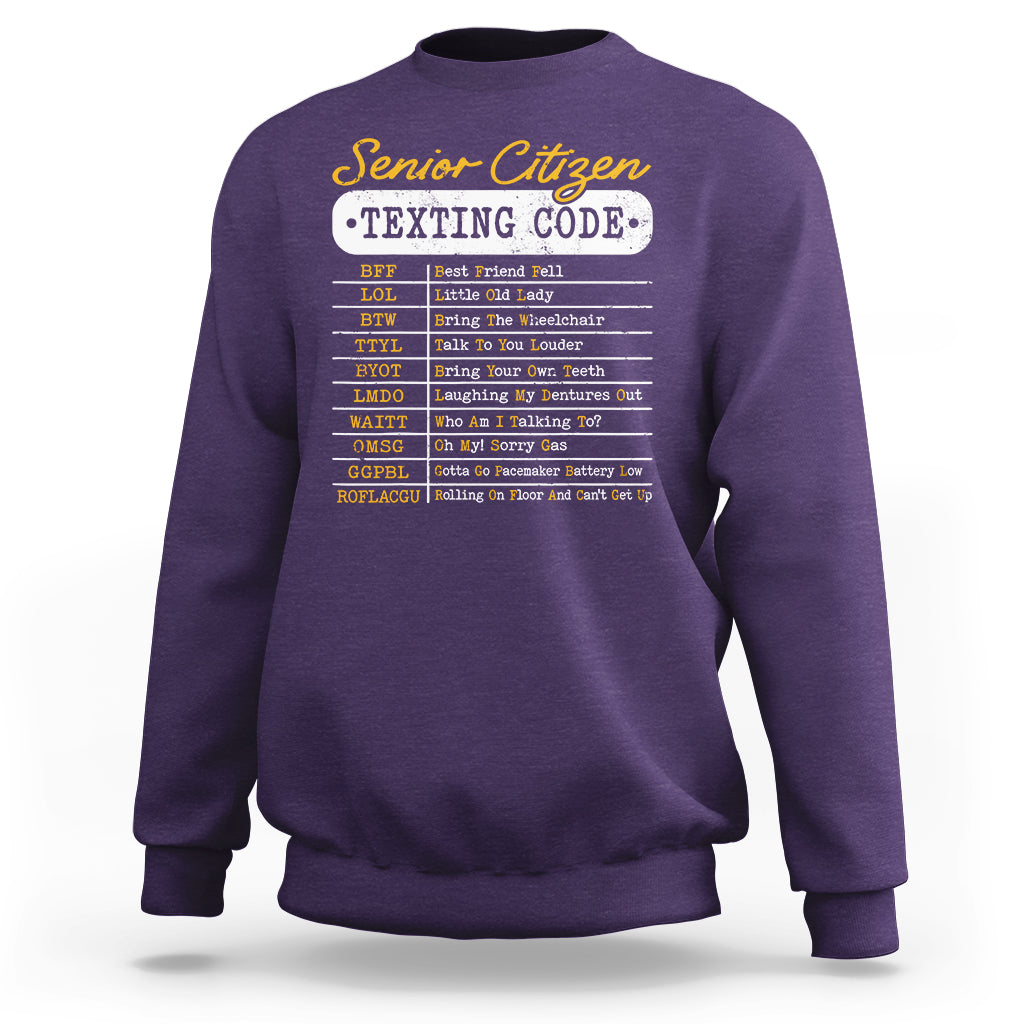 Funny Senior Citizen's Texting Code Funny Elderly Message Code Gift Sweatshirt - Wonder Print Shop