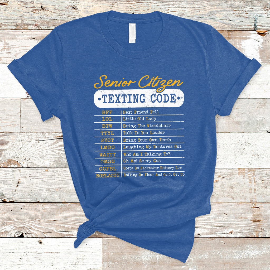Funny Senior Citizen's Texting Code Funny Elderly Message Code Gift T-Shirt - Wonder Print Shop