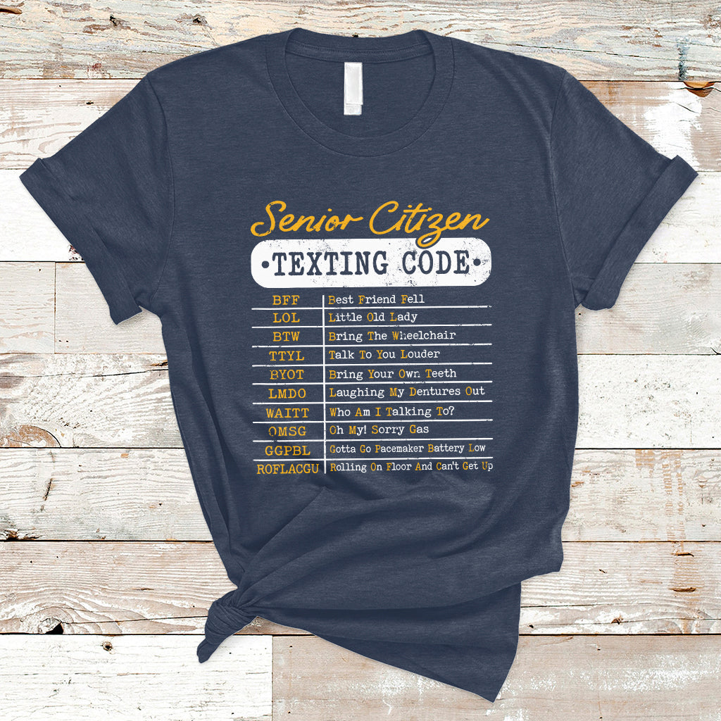 Funny Senior Citizen's Texting Code Funny Elderly Message Code Gift T-Shirt - Wonder Print Shop