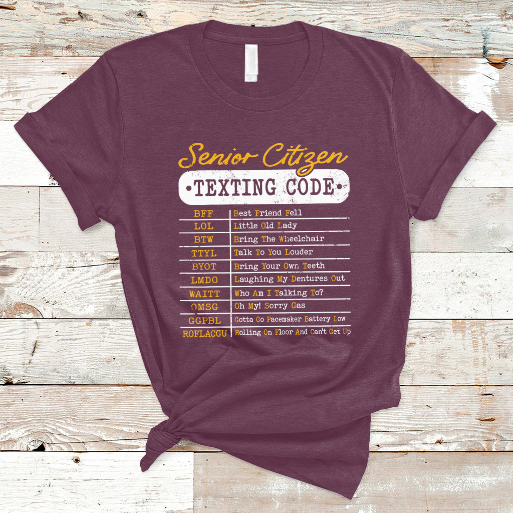 Funny Senior Citizen's Texting Code Funny Elderly Message Code Gift T-Shirt - Wonder Print Shop