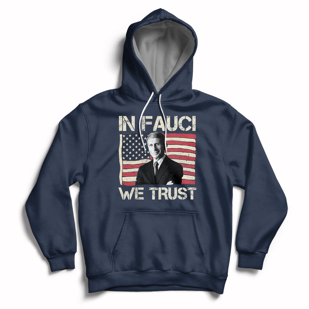 In Fauci We Trust Tee Shirt - Trust Science Not Morons Hoodie - Wonder Print Shop