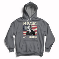 In Fauci We Trust Tee Shirt - Trust Science Not Morons Hoodie - Wonder Print Shop