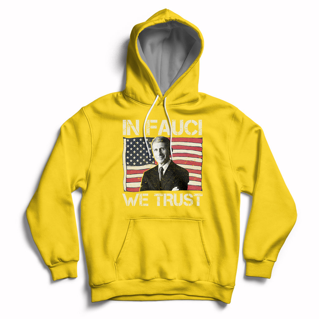 In Fauci We Trust Tee Shirt - Trust Science Not Morons Hoodie - Wonder Print Shop