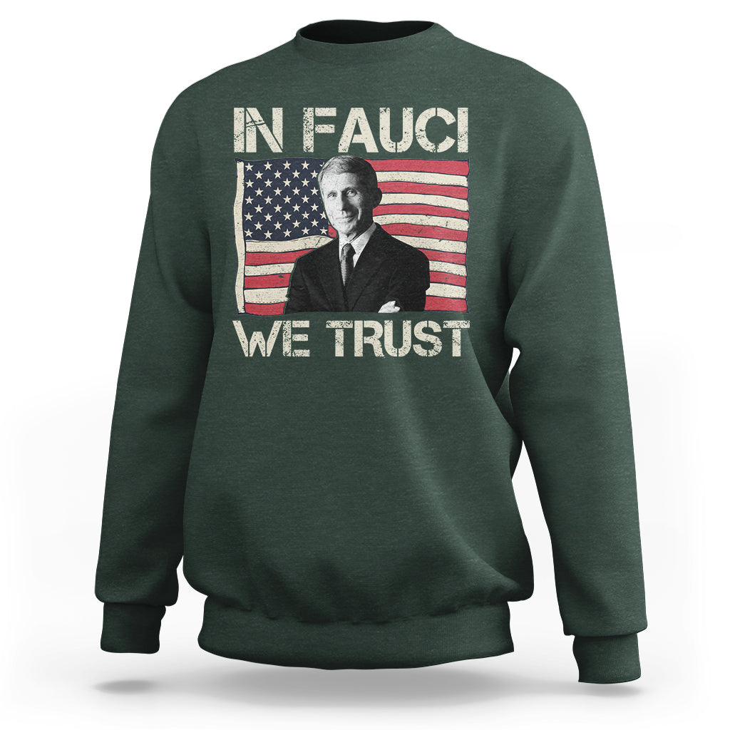 In Fauci We Trust Tee Shirt - Trust Science Not Morons Sweatshirt - Wonder Print Shop