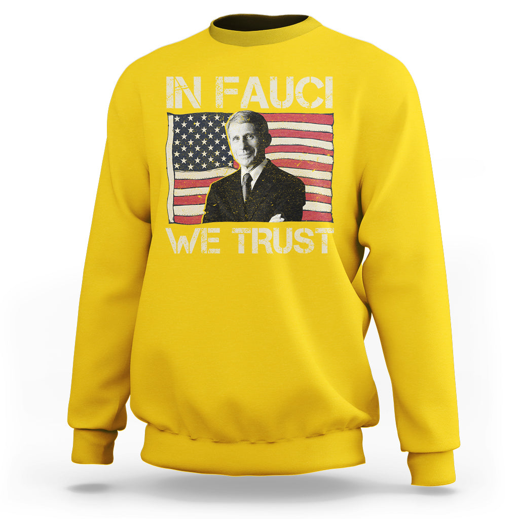 In Fauci We Trust Tee Shirt - Trust Science Not Morons Sweatshirt - Wonder Print Shop