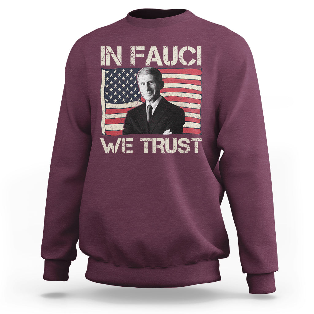 In Fauci We Trust Tee Shirt - Trust Science Not Morons Sweatshirt - Wonder Print Shop