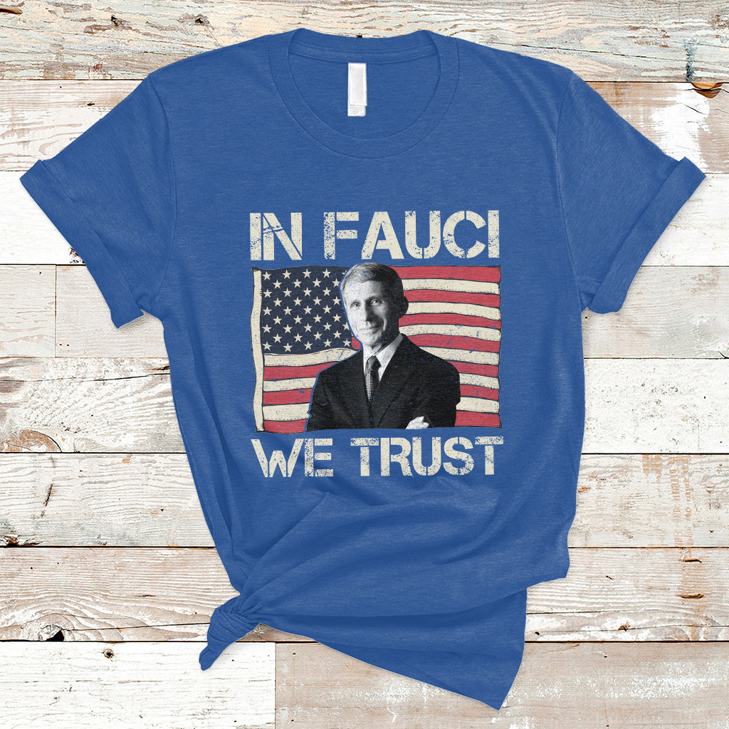 In Fauci We Trust Tee Shirt - Trust Science Not Morons T-Shirt - Wonder Print Shop