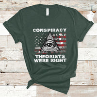 The Conspiracy Theorists Were Right T-Shirt - Wonder Print Shop