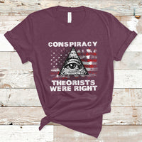 The Conspiracy Theorists Were Right T-Shirt - Wonder Print Shop
